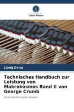 Technisches Handbuch zur Leistung von Makrokosmos Band II von George Crumb