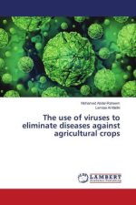 The use of viruses to eliminate diseases against agricultural crops