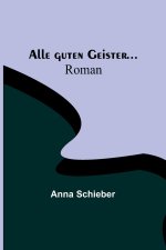 Alle guten Geister...