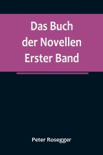 Das Buch der Novellen. Erster Band