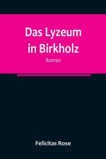 Das Lyzeum in Birkholz