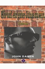 Hör auf, ein guter Junge zu sein, sei ein böser Junge