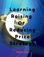 Learning Raising Or Reducing Price Strategy