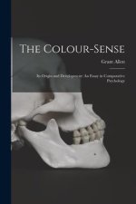 The Colour-Sense: Its Origin and Development: An Essay in Comparative Psychology