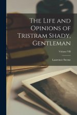 The Life and Opinions of Tristram Shady, Gentleman; Volume VII