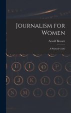 Journalism for Women: A Practical Guide