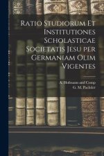 Ratio Studiorum et Institutiones Scholasticae Societatis Jesu per Germaniam olim Vigentes