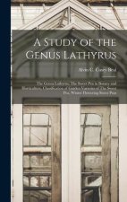 A Study of the Genus Lathyrus: The Genus Lathyrus, The Sweet pea in Botany and Horticulture, Classification of Garden Varieties of The Sweet pea, Win