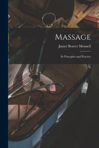 Massage: Its Principles and Practice