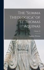 The Summa Theologica of St. Thomas Aquinas; Volume 22