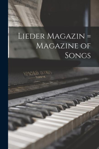 Lieder magazin = Magazine of songs