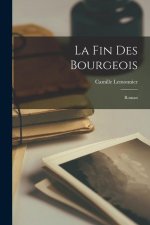 La fin des bourgeois; roman