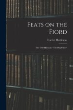 Feats on the Fiord: The Third Book in The Playfellow