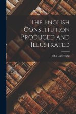 The English Constitution Produced and Illustrated