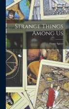 Strange Things Among Us
