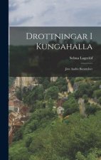 Drottningar I Kungahälla: Jäte Andra Berättelser