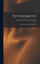 Psychometry: Its Science and Law of Unfoldment