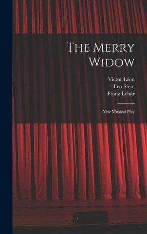 The Merry Widow: New Musical Play