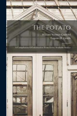 The Potato: A Compilation Of Information From Every Available Source