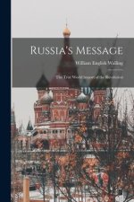 Russia's Message: The True World Import of the Revolution