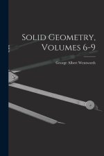 Solid Geometry, Volumes 6-9