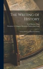 The Writing of History: An Introduction to Historical Method