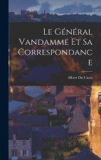Le Général Vandamme Et Sa Correspondance