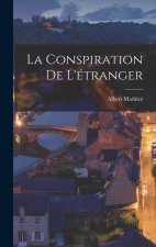 La Conspiration De L'étranger