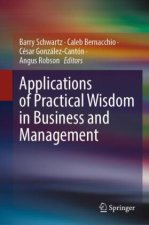 Applications of Practical Wisdom in Business and Management