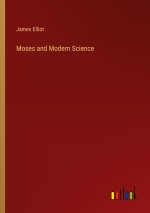 Moses and Modern Science