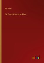 Die Geschichte einer Mine
