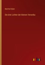 Die drei Lichter der kleinen Veronika