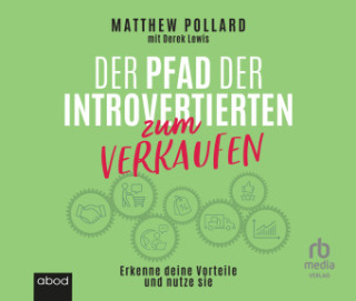 Der Pfad der Introvertierten zum Verkaufen: Erkenne deine Vorteile und nutze sie, Audio-CD