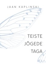 Teiste jõgede taga. kolm viimast raamatut