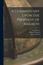 A Commentary Upon the Prophesy of Malachi