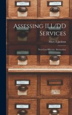 Assessing ILL/DD Services: New Cost-effective Alternatives
