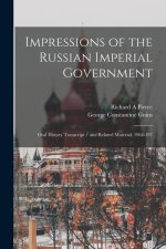 Impressions of the Russian Imperial Government: Oral History Transcript / and Related Material, 1964-197