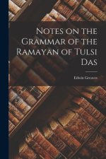 Notes on the Grammar of the Ramayan of Tulsi Das