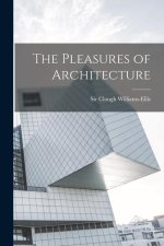 The Pleasures of Architecture