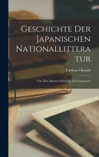 Geschichte der Japanischen Nationallitteratur: Von den Ältesten Zeiten bis zur Gegenwart