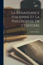La Renaissance Italienne et la Philosophie de l'Histoire