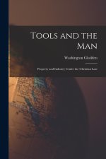 Tools and the Man: Property and Industry Under the Christian Law