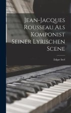 Jean-jacques Rousseau als Komponist Seiner Lyrischen Scene