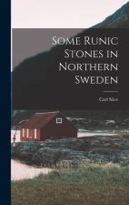 Some Runic Stones in Northern Sweden