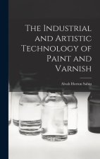 The Industrial and Artistic Technology of Paint and Varnish