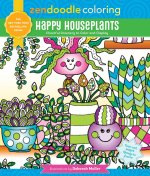 Zendoodle Coloring: Happy Houseplants: Cheerful Greenery to Color and Display