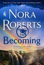 The Becoming: The Dragon Heart Legacy, Book 2