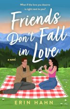 Friends Don't Fall in Love