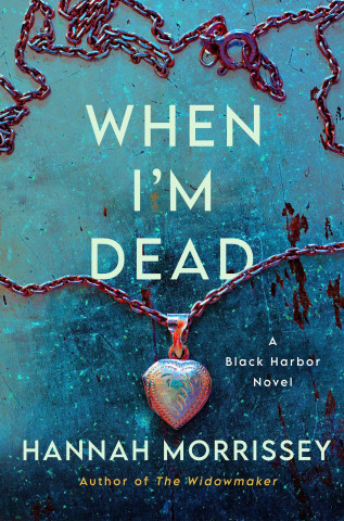 When I'm Dead: A Black Harbor Novel