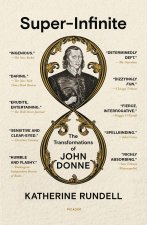 Super-Infinite: The Transformations of John Donne